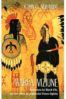Imagine produs Marea Viziune. Povestea lui Black Elk, un om sf&acirc;nt al poporului Sioux Oglala