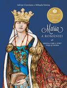 Maria a Rom&acirc;niei