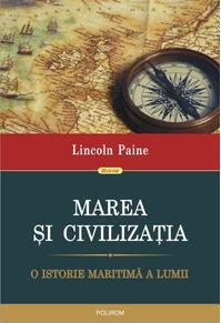 Copertă produs Marea şi civilizaţia. O istorie maritimă a lumii