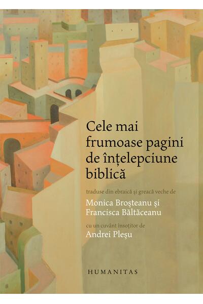 Cele mai frumoase pagini de &icirc;nțelepciune biblică