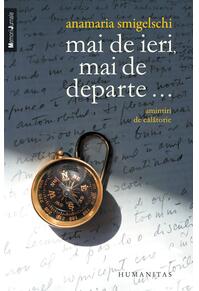 Copertă produs Mai de ieri, mai de departe...