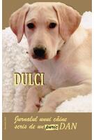 Copertă produs Dulci. Jurnalul unui c&acirc;ine scris de un Puric Dan