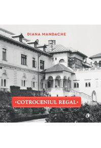 Copertă produs Cotroceniul Regal