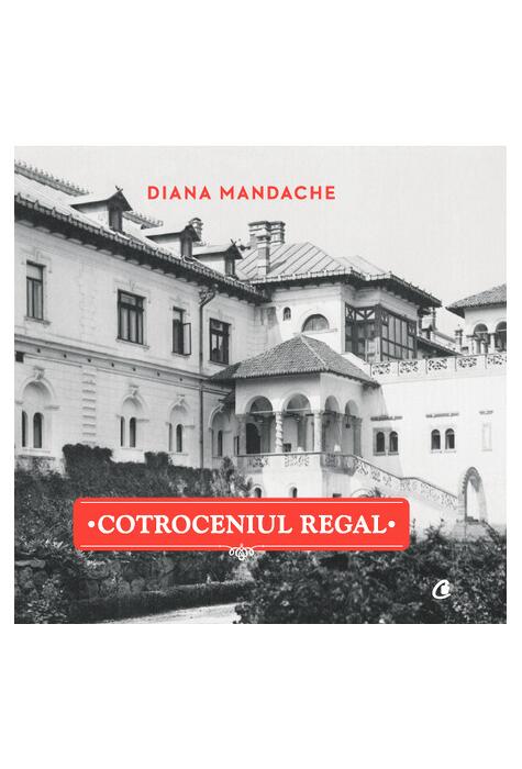 Copertă produs Cotroceniul Regal
