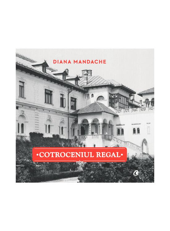 Copertă produs Cotroceniul Regal - gallery big 1