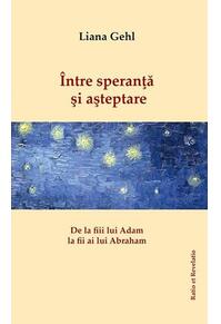 Copertă produs Între speranță și așteptare. De la fiii lui Adam la fii ai lui Abraham