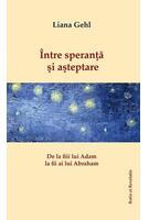 Imagine produs &Icirc;ntre speranță și așteptare. De la fiii lui Adam la fii ai lui Abraham