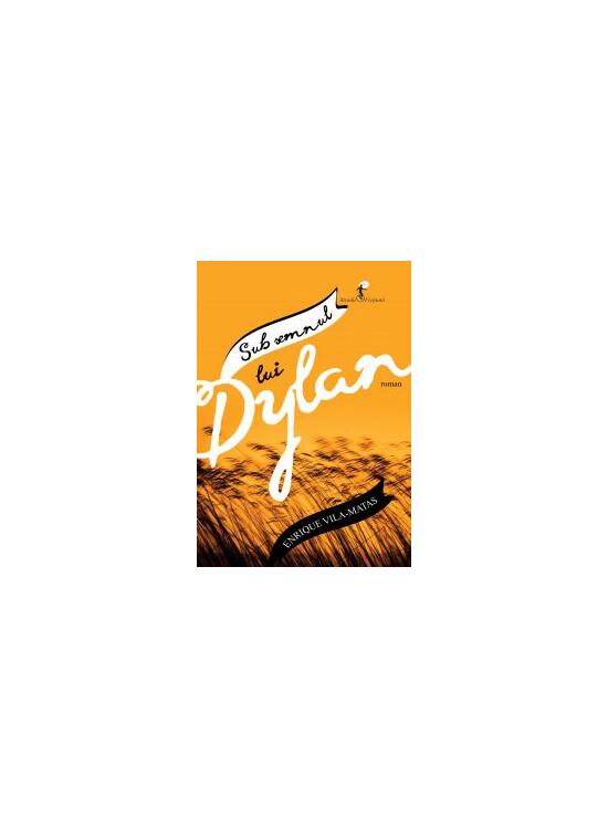 Copertă produs Sub semnul lui Dylan - gallery big 1