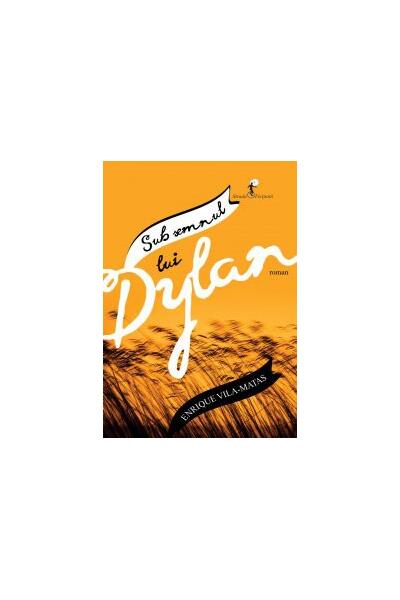 Sub semnul lui Dylan