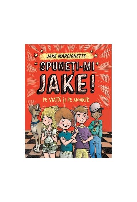 Copertă produs Spuneţi-mi Jake. (Vol. 2) Pe viaţă şi pe moarte