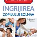 Copertă produs &Icirc;ngrijirea copilului bolnav - gallery small 