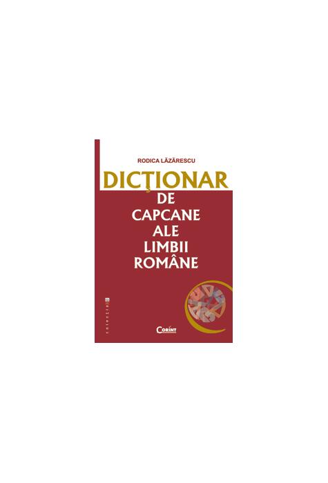 Copertă produs Dicţionar de capcane ale limbii rom&acirc;ne