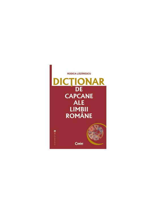 Copertă produs Dicţionar de capcane ale limbii rom&acirc;ne - gallery big 1