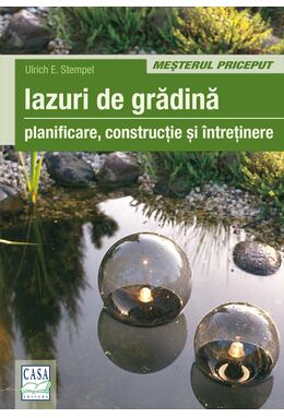 Copertă produs Iazuri de grădină. Planificare, construcţie, &icirc;ntreţienere