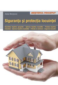 Copertă produs Siguranţa şi protecţia locuinţei