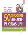 Copertă produs 50 de secrete ale artei persuasiunii - thumb 1