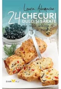 Copertă produs Checuri dulci şi sărate. 24 de reţete delicioase şi uşor de preparat