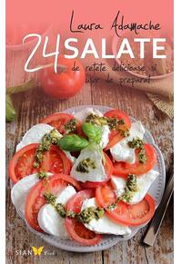 Copertă produs Salate. 24 de reţete delicioase şi uşor de preparat