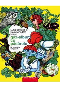 Copertă produs Luna-Betiluna și Dora-Minodora într-un gâz-album cu păsărele