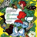 Copertă produs Luna-Betiluna și Dora-Minodora &icirc;ntr-un g&acirc;z-album cu păsărele - gallery small 