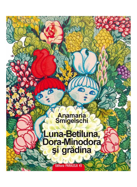 Copertă produs Luna-Betiluna, Dora-Minodora şi grădina - gallery big 1