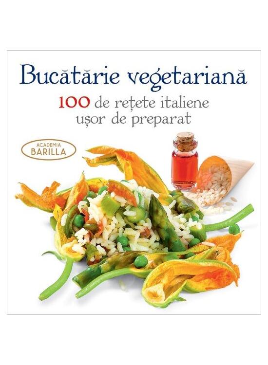 Copertă produs Bucătărie vegetariană. 100 de rețete italiene ușor de preparat - gallery big 1