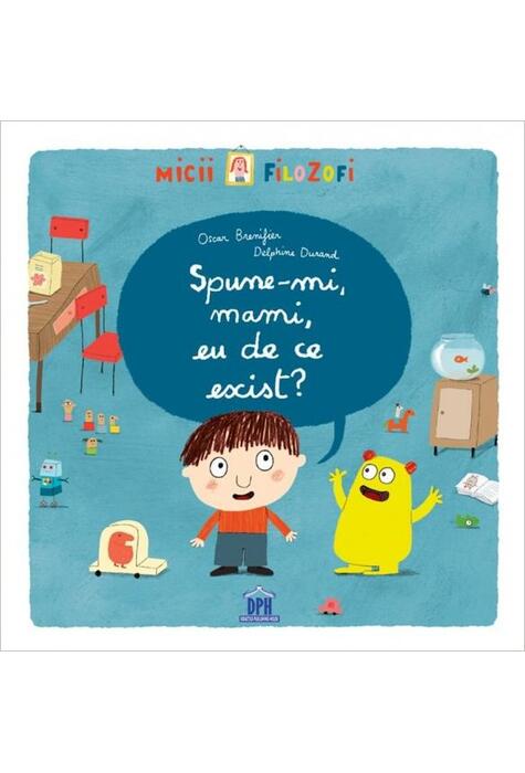 Copertă produs Spune-mi, mami, eu de ce exist?