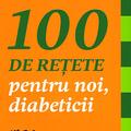 Copertă produs 100 de reţete pentru noi, diabeticii - gallery small 