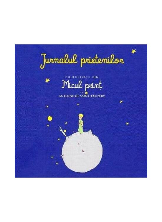 Copertă produs Jurnalul prietenilor cu ilustraţii din Micul prinţ de Antoine de Saint-Exupery - gallery big 2