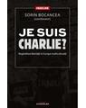 Copertă produs Je suis Charlie? Reg&acirc;ndirea libertăţii &icirc;n Europa multiculturală - thumb 1