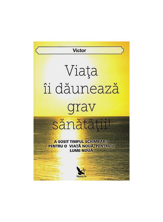 Copertă produs Viața &icirc;i dăunează grav sănătății! - gallery big 1