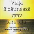 Copertă produs Viața &icirc;i dăunează grav sănătății! - gallery small 
