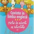 Copertă produs Carte de colorat cu activități. Cuvinte &icirc;n limba engleză (3-5 ani) - gallery small 