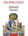 Copertă produs Arborele Gnozei. Mitologia gnostică de la creștinismul timpuriu la nihilismul modern - thumb 1