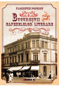 Copertă produs Bucureștii cafenelelor literare