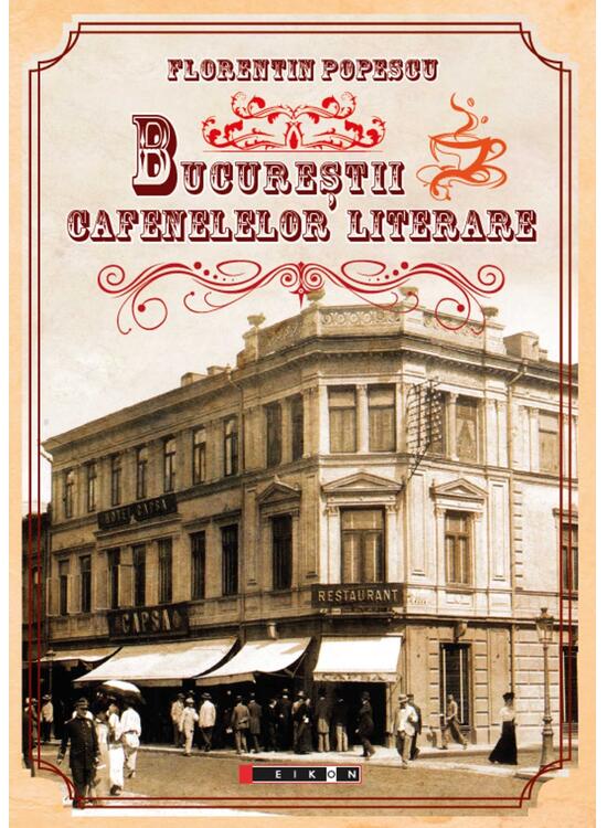 Copertă produs Bucureștii cafenelelor literare - gallery big 1