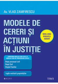 Copertă produs Modele de cereri şi acţiuni &icirc;n justiţie (Ediţia a doua revăzută şi adăugită)