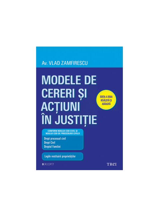 Copertă produs Modele de cereri şi acţiuni &icirc;n justiţie (Ediţia a doua revăzută şi adăugită) - gallery big 1