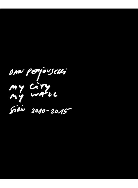 Copertă produs My City, My Wall. Sibiu 2010-2015 - gallery big 1