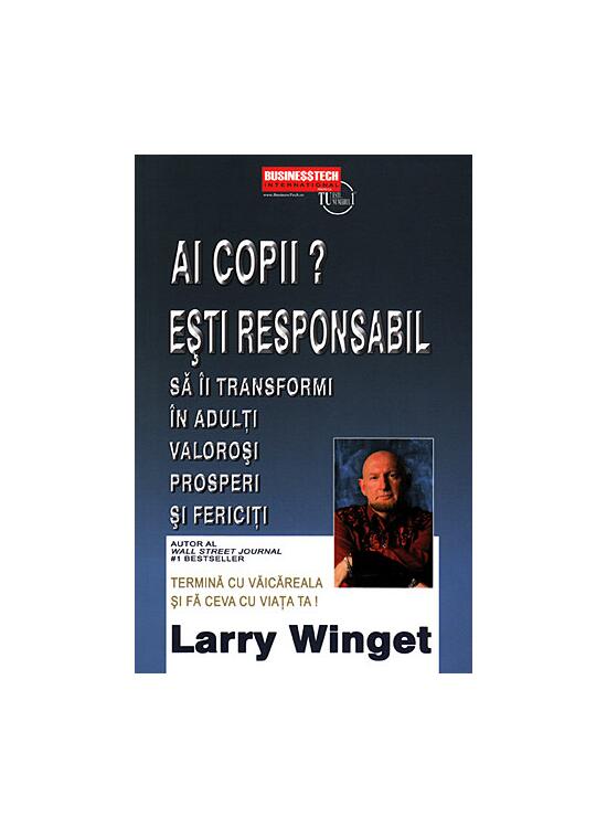 Copertă produs Ai copii? Esti responsabil să &icirc;i transformi &icirc;n adulți valoroși, prosperi și fericiți - gallery big 1