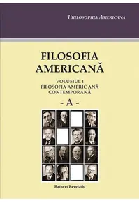 Filosofia americană (Vol. I). Filosofia americană contemporană A