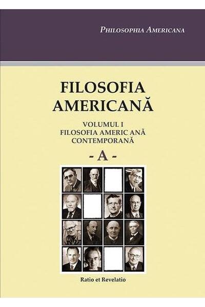 Filosofia americană (Vol. I). Filosofia americană contemporană A