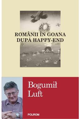 Copertă produs Rom&acirc;nii &icirc;n goana după happy-end