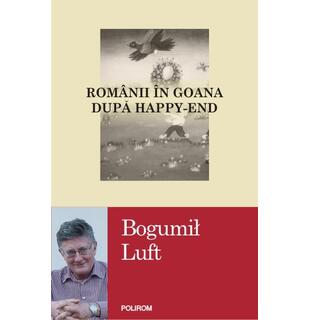 Rom&acirc;nii &icirc;n goana după happy-end