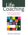 Copertă produs Life Coaching. 10 pași esențiali pentru a-ți transforma viața - thumb 1