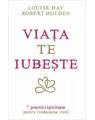 Copertă produs Viaţa te iubeşte. 7 practici spirituale pentru vindecarea vieţii - thumb 1