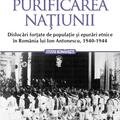 Copertă produs Purificarea naţiunii. Dislocări forţate de populaţie şi epurări etnice în România lui Ion Antonescu, 1940-1944 - gallery small 