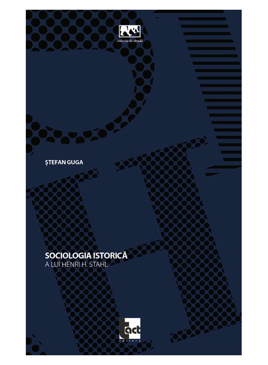 Copertă produs Sociologia istorică a lui Henri H. Stahl - gallery big 1