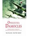 Copertă produs Operațiunea Damocles. Războiul secret al Israelului &icirc;mpotriva savanților lui Hitler, 1951-1967 - thumb 1