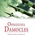 Copertă produs Operațiunea Damocles. Războiul secret al Israelului &icirc;mpotriva savanților lui Hitler, 1951-1967 - gallery small 